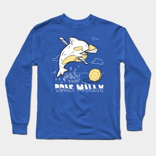 Brie Willy - PUN PANTRY Long Sleeve T-Shirt